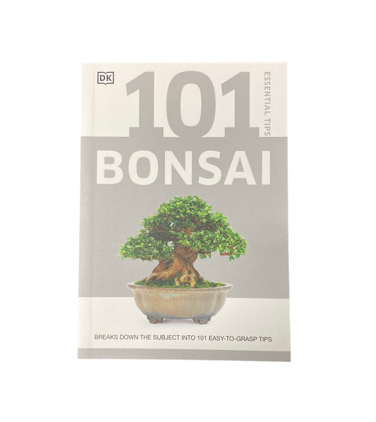 101 Essential Tips: Bonsai